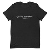 Woke Up Gay Again (White) T-Shirt
